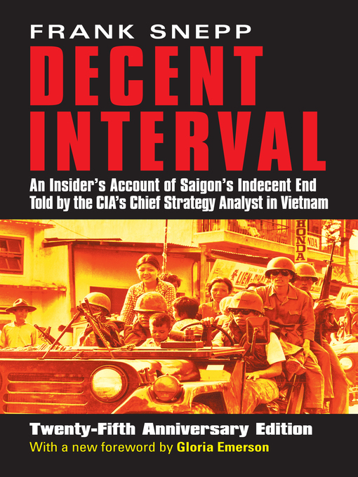 Title details for Decent Interval by Frank Snepp - Available